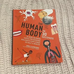 He human body in 30 seconds! By Anna Claybourne